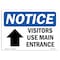 Signmission OSHA Sign, 7" H, 10" W, Aluminum, Visitors Use Main Entrance (Up Arrow) Sign With Symbol, Landscape OS-NS-A-710-L-18885 - alternate 1
